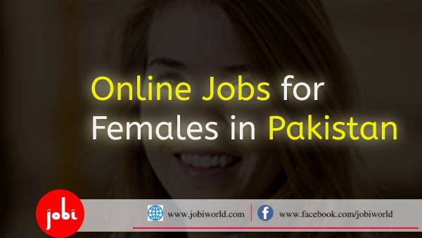 Best Available Online Jobs for females in Pakistan