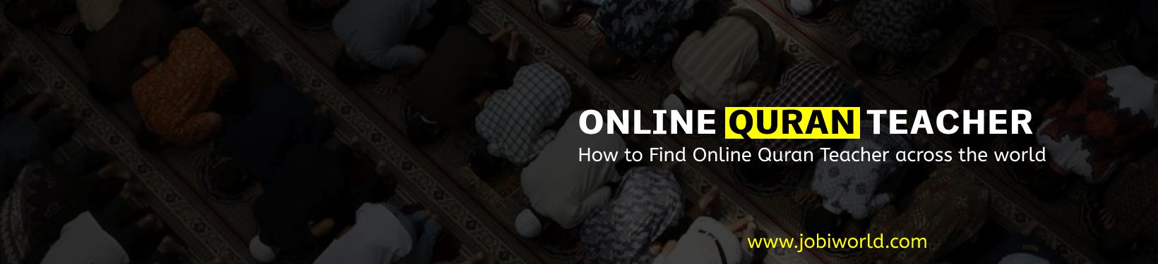 How to Find Online Quran Teacher across the world